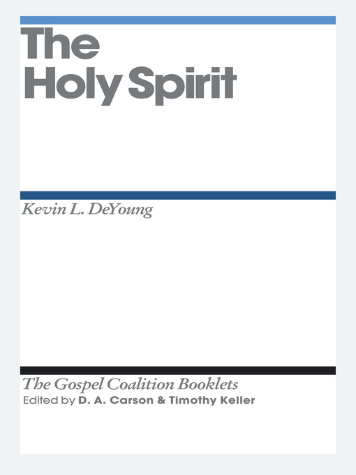 Title details for The Holy Spirit by Kevin DeYoung - Available